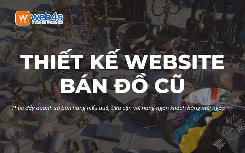 Thiết kế website mua bán đồ cũ - Giải pháp tiếp cận khách hàng