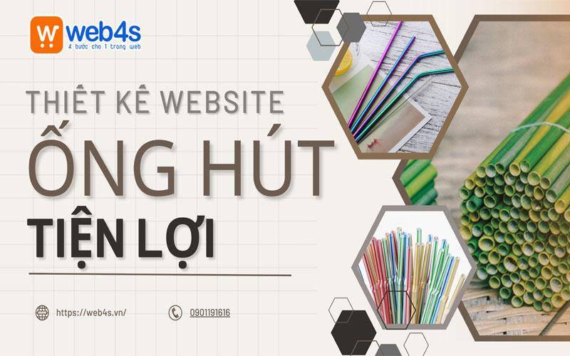 Thiết kế website ống hút CHUYÊN NGHIỆP - CHUẨN SEO - CAO CẤP