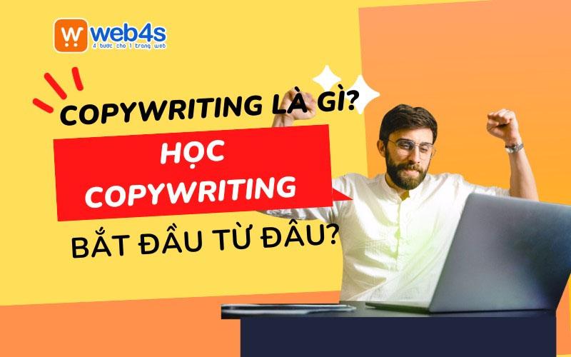 Copywriting là gì? Học copywriting bắt đầu từ đâu