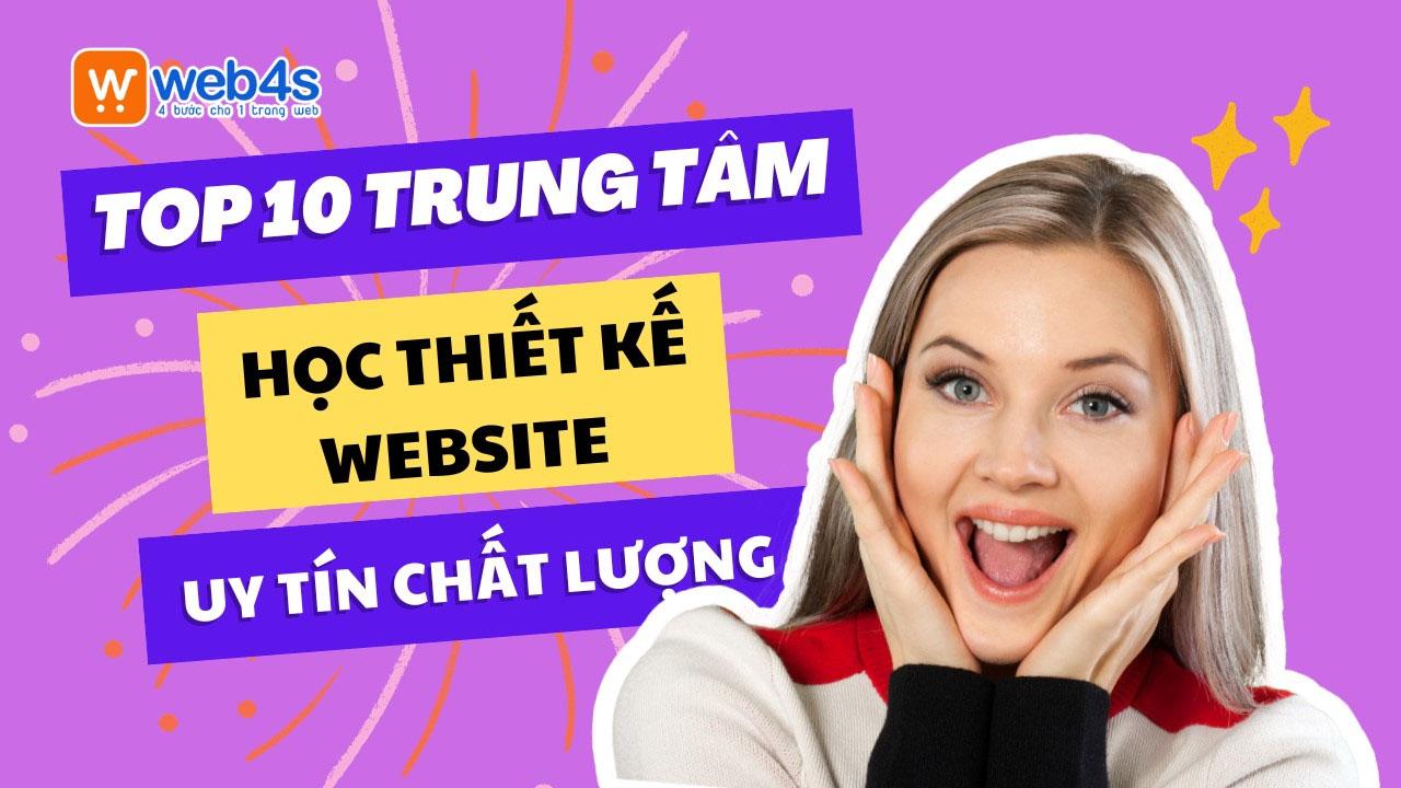 Top 10 trung tâm học thiết kế website ở đâu uy tín?