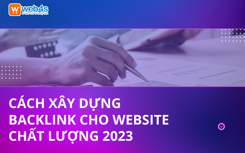Xây dựng Backlink cho Website Chất lượng: 10 Cách hiệu quả (2023)