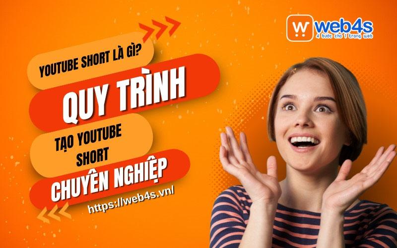 Youtube short là gì? quy trình tạo Youtube short chuyên nghiệp