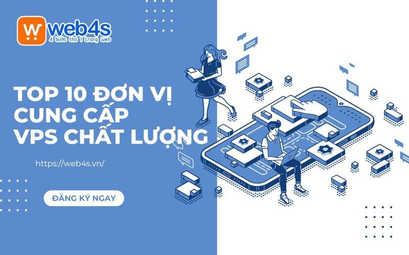 Top 10 VPS chất lượng, bán, cho thuê VPS máy chủ uy tín hàng đầu