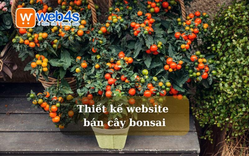 Cơ hội thu hút khách hàng khi Thiết kế website bán cây bonsai