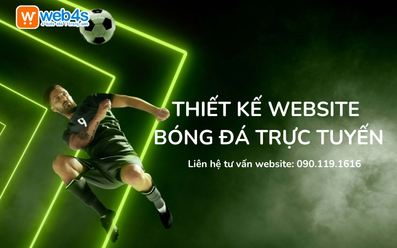Thiết kế Website Bóng đá Trực tuyến Cao cấp, Theo Yêu Cầu 