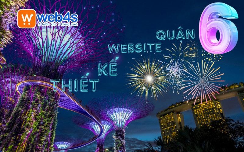 Thiết kế website quận 6 chuyên nghiệp - Giá rẻ chỉ từ 9k