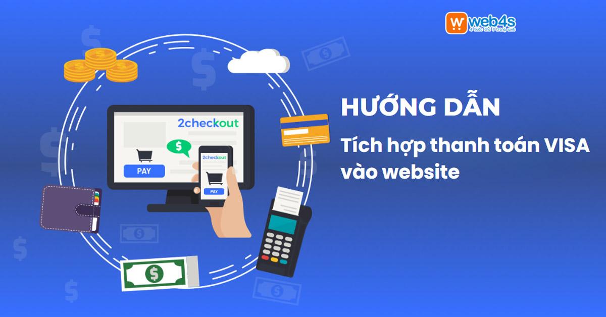 Cách tích hợp thanh toán VISA vào website nhanh chóng