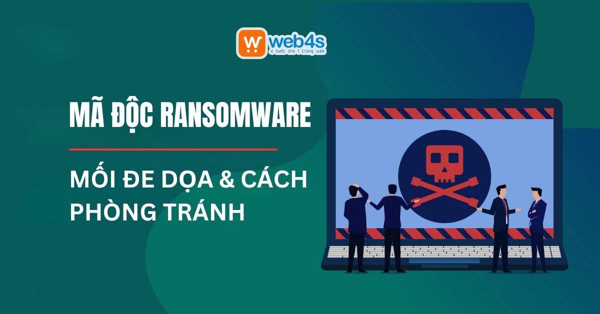 Mã độc Ransomware là gì? Hiểu rõ mối đe dọa và cách phòng tránh an toàn