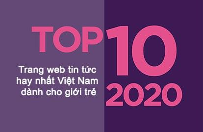 Các trang web tin tức hay nhất Việt Nam dành cho giới trẻ