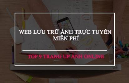 Trang up ảnh online - Web lưu trữ ảnh trực tuyến miễn phí