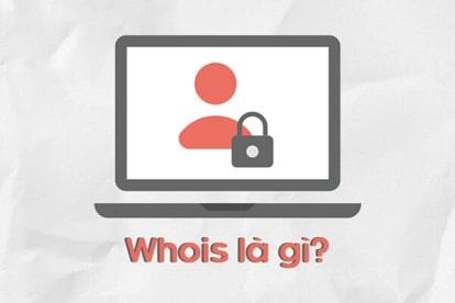 Whois là gì - Hướng dẫn kiểm tra tên miền qua Whois
