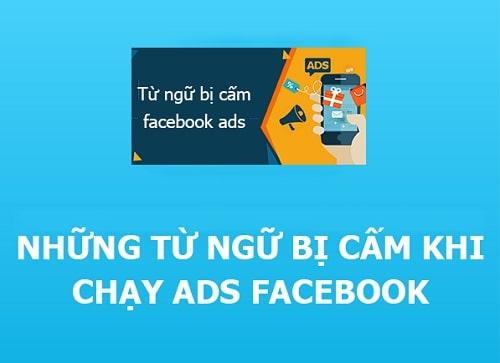 Tổng hợp những từ bị cấm trong quảng cáo Facebook