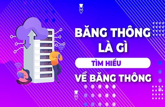 Băng thông là gì – Băng thông ảnh hưởng đến website như thế nào?
