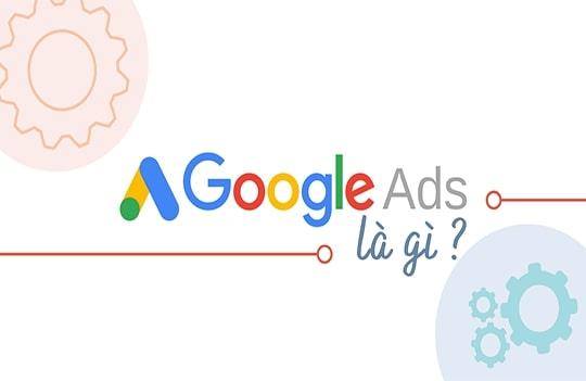 Google Ads là gì – Hướng dẫn tạo chiến dịch Google Adwords hiệu quả