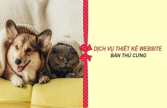 Thiết kế website bán thú cưng đẹp mắt, chuyên nghiệp