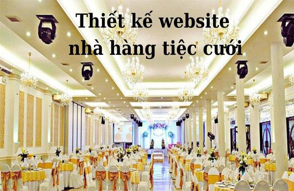 Thiết kế website nhà hàng tiệc cưới sang trọng, chuyên nghiệp