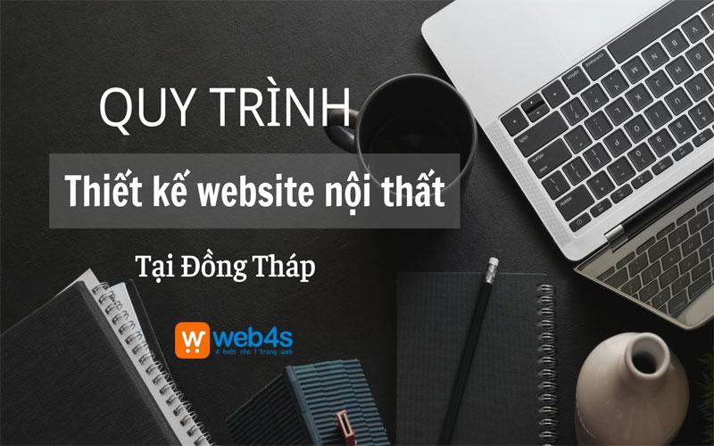 Quy trình thiết kế website nội thất tại Đồng Tháp - Web4s
