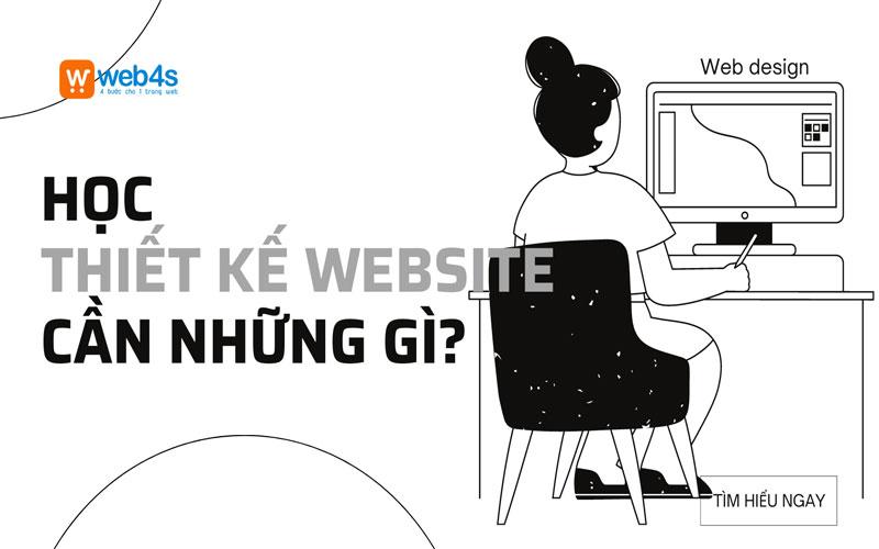 HỌC THIẾT KẾ WEBSITE CẦN NHỮNG GÌ?