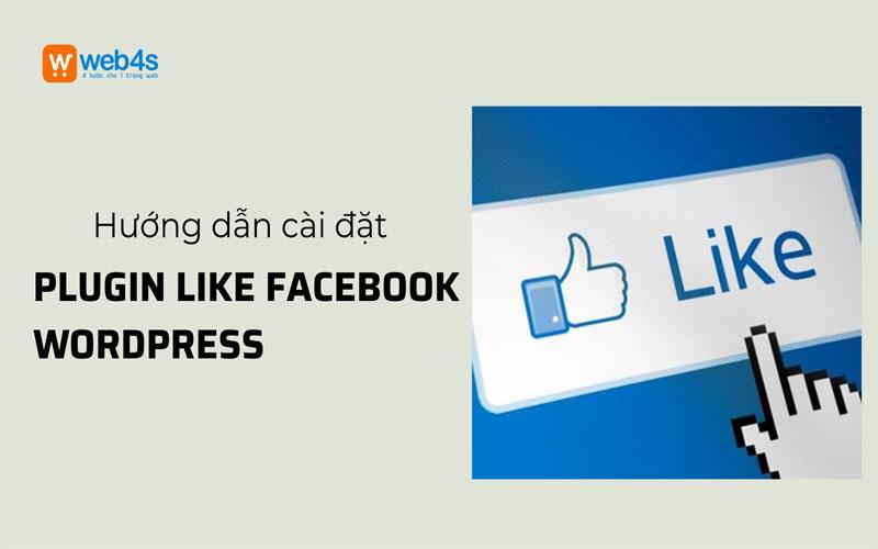 Plugin like facebook wordpress [Hướng dẫn cài đặt]