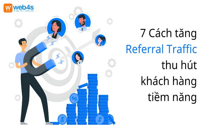 7 Cách tăng Referral Traffic thu hút khách hàng tiềm năng bền vững