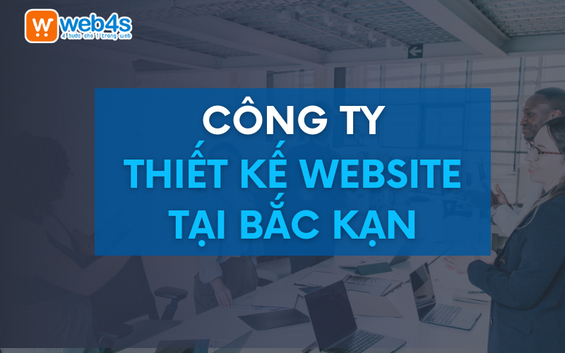 Công ty Thiết kế website tại Bắc Kạn chất lượng