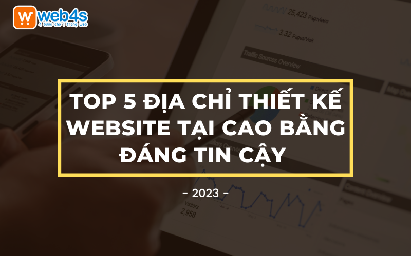 Top 5 Địa chỉ Thiết kế website tại Cao Bằng đáng tin cậy