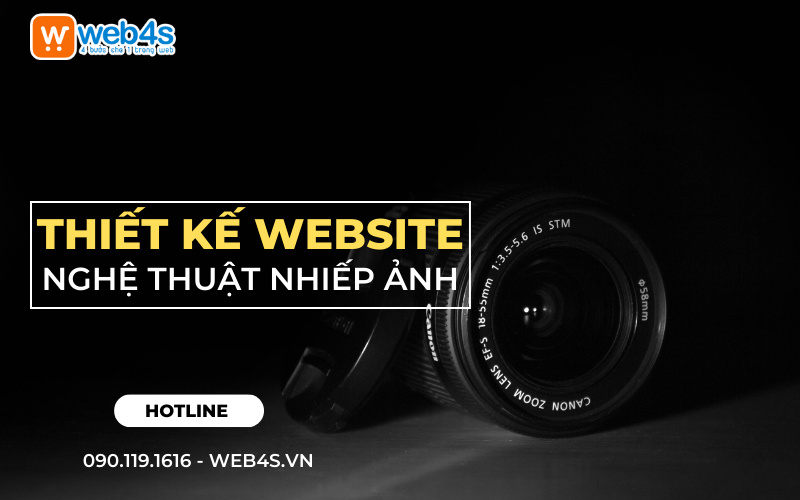 Thiết kế Website Nghệ thuật Nhiếp ảnh | Web4s