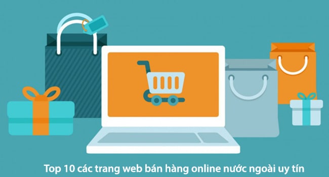 Tổng hợp các trang web bán hàng online nước ngoài