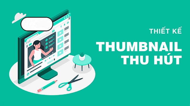Cách tạo thumbnail cho video chuẩn nhất