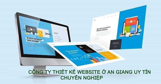 Công ty thiết kế website ở An Giang chuyên nghiệp, uy tín