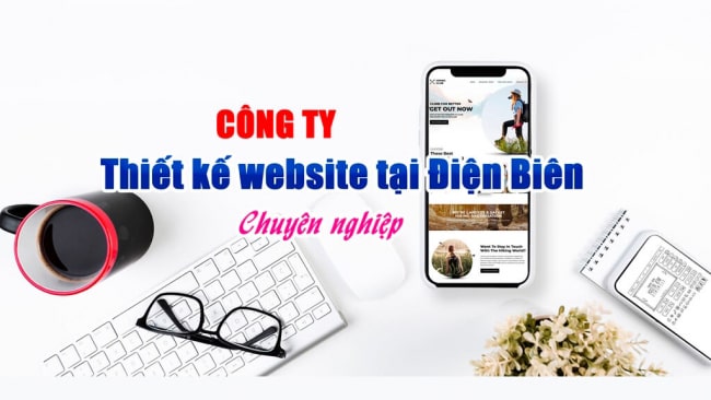 Thiết kế web Điện Biên Phủ ở đâu uy tín, chất lượng?