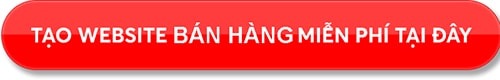 Tạo Website bán hàng miễn phí tốt nhất