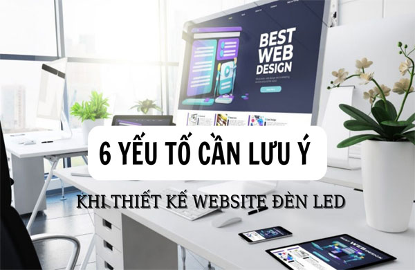 6 điều quan trọng khi thiết kế website đèn led